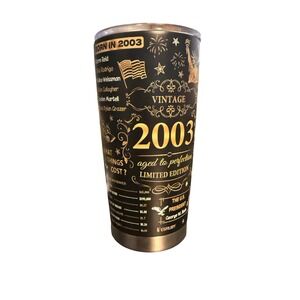 Born in 2003 Vintage Aged to Perfection Limited Edition Tumbler Black Gold 20oz